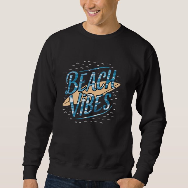 Sweatshirt Les Vibes de plage font le tour de la vague Tee -  (Devant)