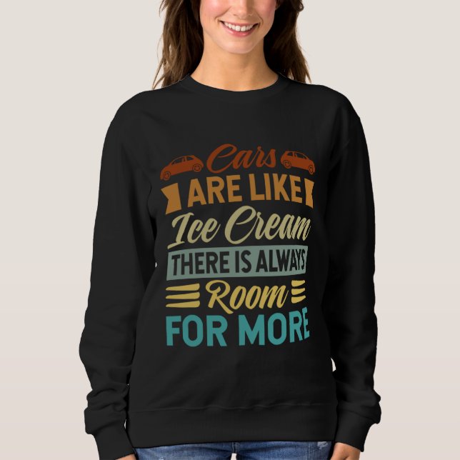 Sweatshirt Les voitures sont comme de la crème glacée il y a  (Devant)