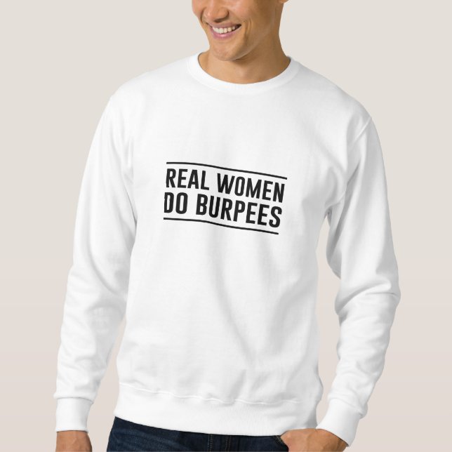 Sweatshirt Les vraies femmes font Burpees (Devant)