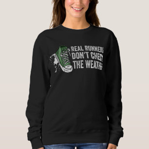 Sweatshirt Les vrais coureurs ne vérifient pas le temps qui c