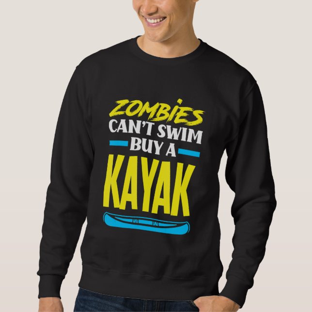 Sweatshirt Les zombies ne peuvent pas nager Acheter Un Kayak  (Devant)