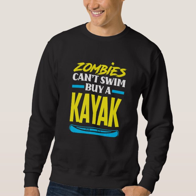Sweatshirt Les zombies ne peuvent pas nager Acheter un kayak  (Devant)
