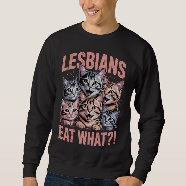 Sweatshirt Lesbiennes mangent quoi drôle chat lesbienne fiert (Devant)