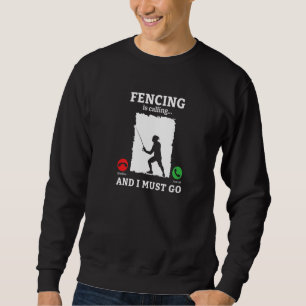 Sweatshirt L'escrime appelle et je dois aller Entraîneur d'es