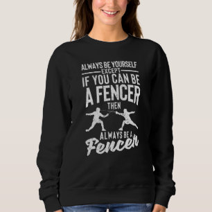 Sweatshirt L'Escrime Est Toujours À Vous Sauf Si Vous Pouvez