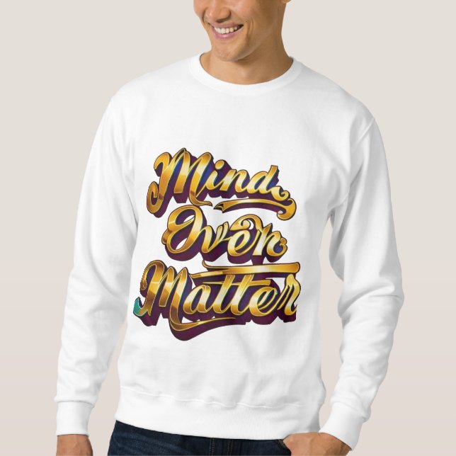 Sweatshirt L'esprit sur la matière (Devant)