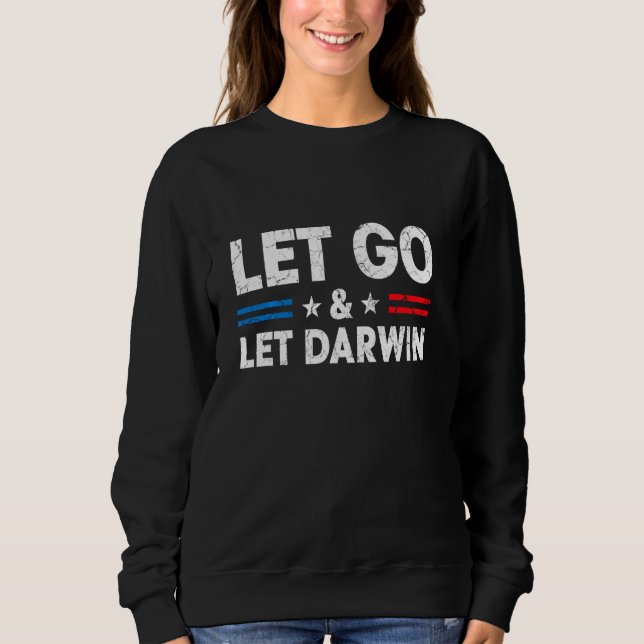Sweatshirt Let Go & Let Darwin Funny Trendy Sarcastic Let S G (Devant)