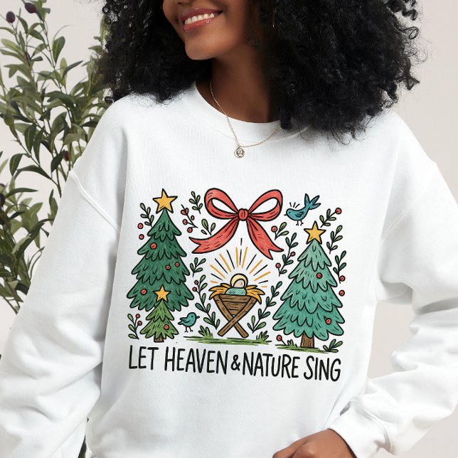 Sweatshirt Let Heaven and nature Sing Nativity Christmas (Créateur téléchargé)