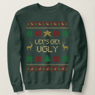 Sweatshirt Let’s Get Ugly Christmas
