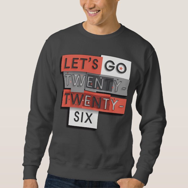 Sweatshirt Let’s Go 2026 Bold Typographic Design 2 (Devant)