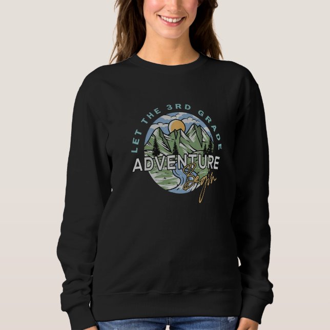 Sweatshirt Let The 3rd Grade Adventure Begin Third Grade Back (Devant)