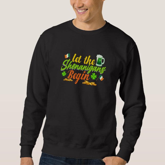 Sweatshirt Let The Shenanigans Begin Shamrock Clovers St Patr (Devant)