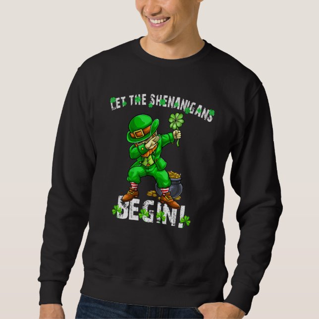 Sweatshirt Let The Shenanigans Begin St Patricks Day Dabbing  (Devant)