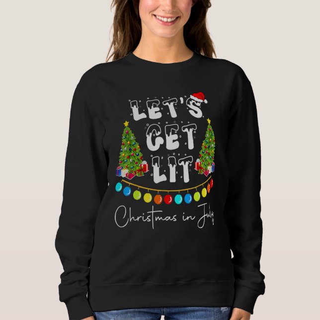 Sweatshirt Lets Get Lit Christmas In July Funny Summer Xmas M (Devant)