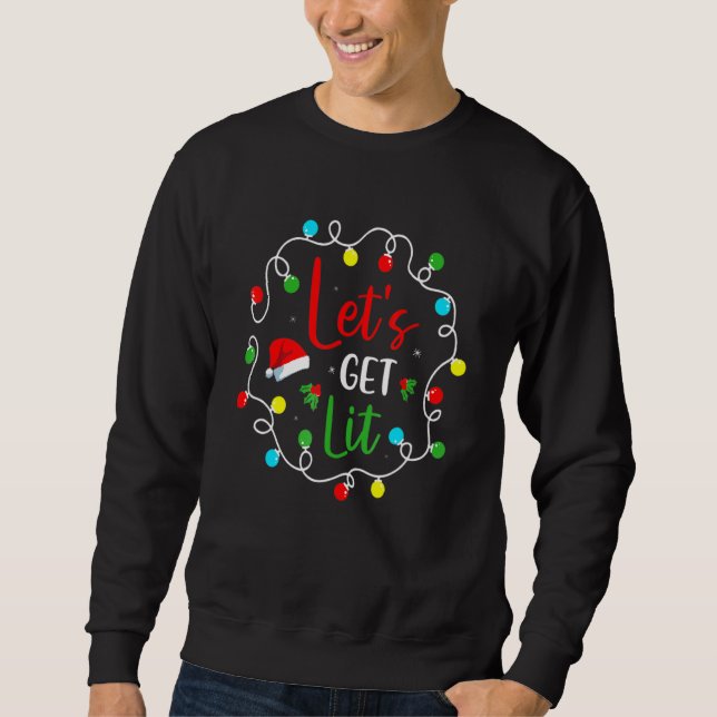 Sweatshirt Let's Get Lit Drinking Santa Hat Christmas Lights (Devant)