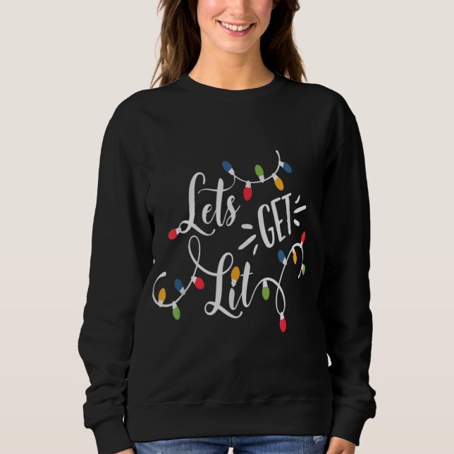 Sweatshirt Let's Get Lit Funny Christmas Lights Xmas Maching (Devant)
