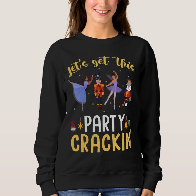 Sweatshirt Let's Get This Party Crackin' Nutcracker Xmas Holi (Devant)