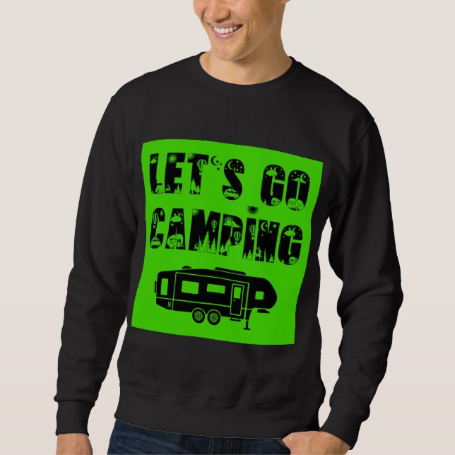 Sweatshirt Let's Go Camping - 5th Wheel (Devant)