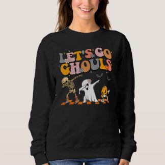 Sweatshirt Let's Go Ghouls Spooky Season Halloween Trick Or T