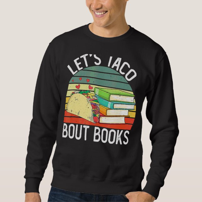 Sweatshirt Lets Taco Bout Livres Cinco De Mayo Enseignant de  (Devant)
