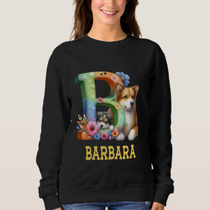 Sweatshirt Lettre Chiens mignons Barbara Nom Chien arc-en-cie