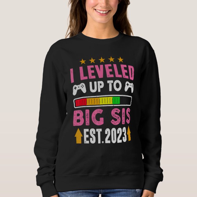 Sweatshirt Leveled Up To Big Sister 2023  Promoted To Big Sis (Devant)
