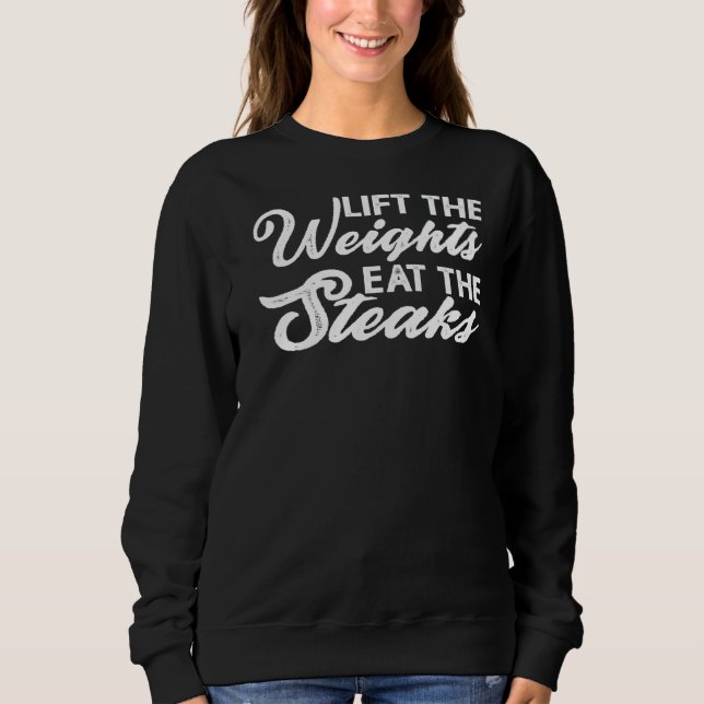 Sweatshirt Levez Les Poids Mangez Les Steaks (Devant)