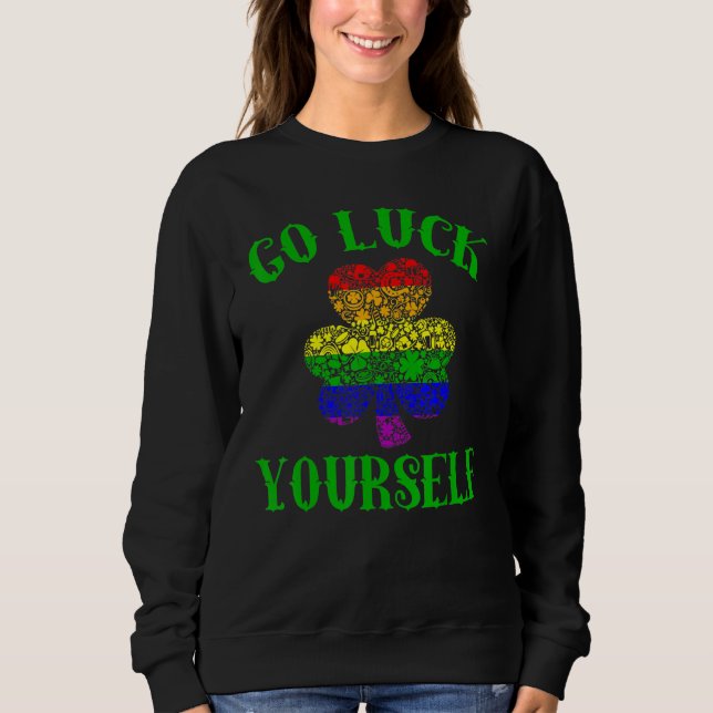 Sweatshirt Lgbt Pride Go Luck Yself Irish Rainbow Support (Devant)