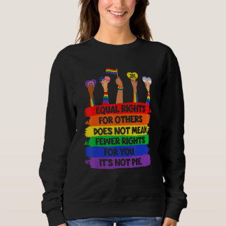 Sweatshirt Lgbt Retro Fist Love Equal Rights It's Not A Pie