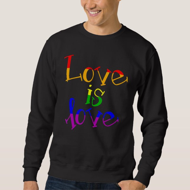 Sweatshirt Lgbt Support Rainbow Pride L'amour est amour Lesbi (Devant)