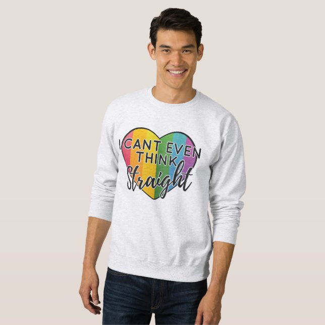 Sweatshirt LGBTQ Rainbow Can't Even Think Straight Gay Pride (Devant entier)