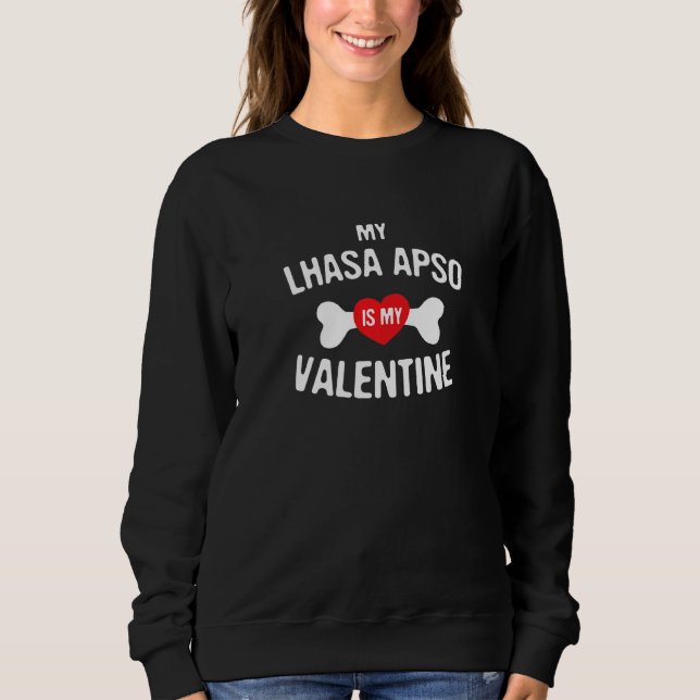 Sweatshirt Lhasa Apso Is My Valentine Lhasa Apso  Dog (Devant)