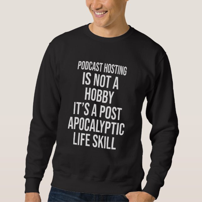 Sweatshirt L'hébergement de podcasts n'est pas un passe-temps (Devant)