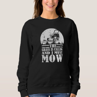 Sweatshirt L'herbe appelle et je dois tondre Entretien de pe