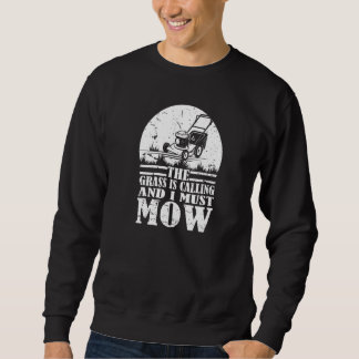 Sweatshirt L'herbe appelle et je dois tondre Entretien de pe