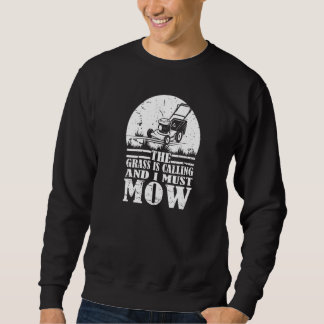 Sweatshirt L'herbe appelle et je dois tondre la pelouse drôle