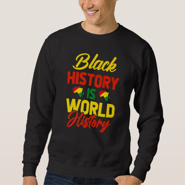 Sweatshirt L'histoire noire est l'histoire du monde (Devant)