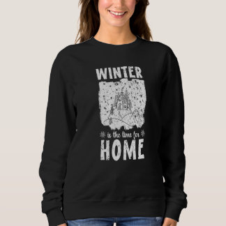 Sweatshirt L'hiver est le moment pour la neige à la maison Cl