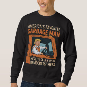 Sweatshirt L'homme à ordures préféré d'Amérique Trump 45 47 É