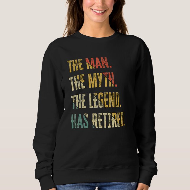 Sweatshirt L'Homme Le Mythe Et La Légende A Retraité Humour V (Devant)