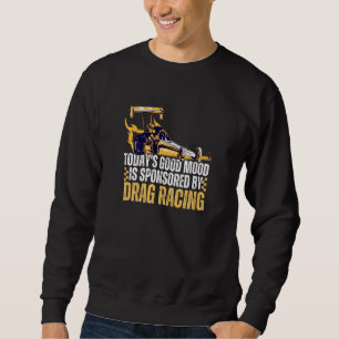 Sweatshirt L'humeur positive d'aujourd'hui est sponsorisée pa