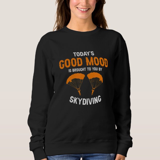 Sweatshirt L'humeur positive d'aujourd'hui vous est présentée (Devant)