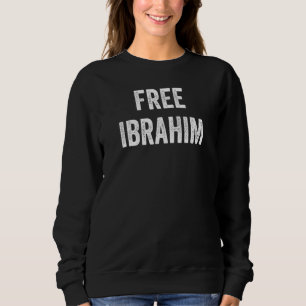 Sweatshirt Libérez Ibrahim Soutenez la libération d'Ibrahim