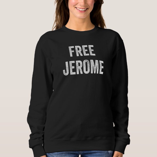 Sweatshirt Libérez Jérôme Soutenez la libération de Jérôme de (Devant)