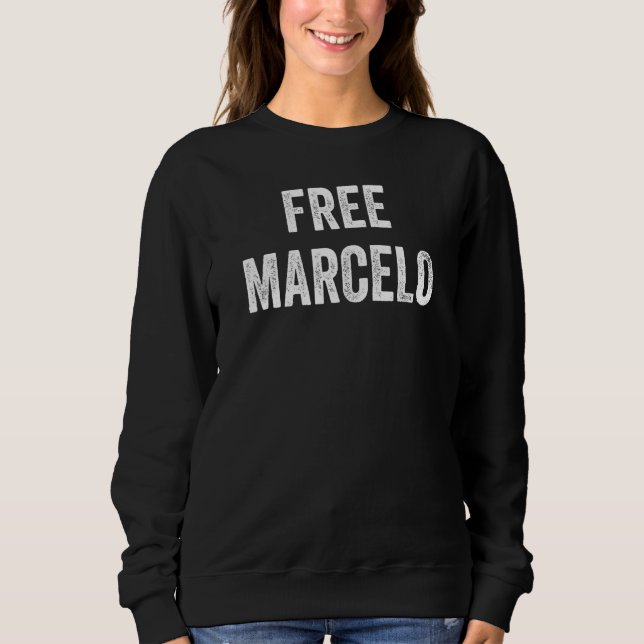 Sweatshirt Libérez Marcelo  Soutenez la libération de Marcelo (Devant)