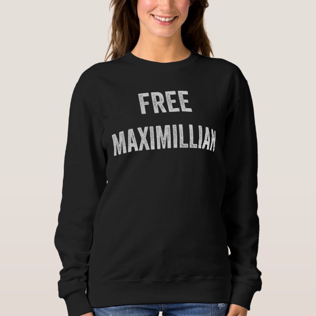 Sweatshirt Libérez Maximillian Soutenez la libération de Maxi (Devant)