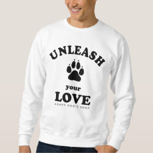 Sweatshirt Libérez votre amour   Devis d'adoption de chien
