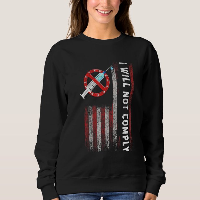 Sweatshirt Liberté Médicale Je Ne Me Conforme Pas Aux Mandats (Devant)