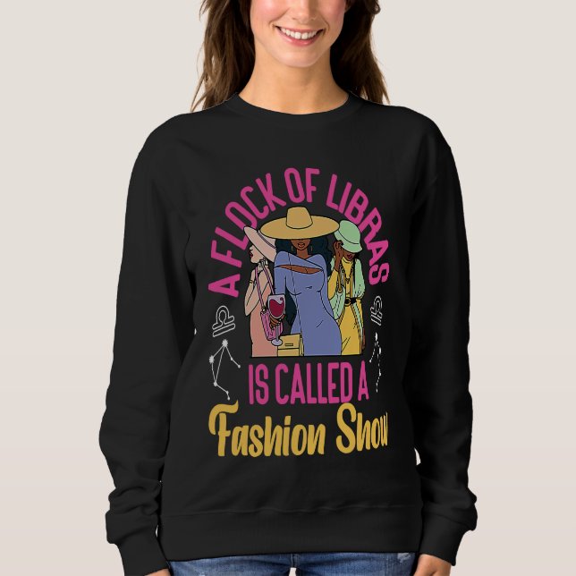 Sweatshirt Libra Zodiac A Flock Of Libras Is Called A Fashion (Devant)