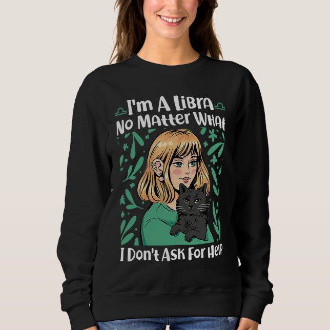 Sweatshirt Libra Zodiac Peu importe ce que je ne demande pas  (Devant)